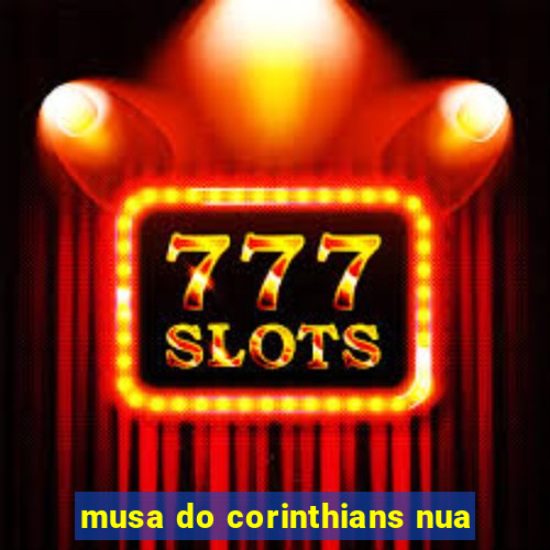 musa do corinthians nua